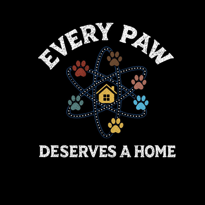 Every Paw Deserves A Home Geek T-Shirt