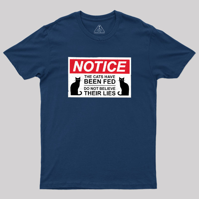 Cats Have Been Fed Geek T-Shirt