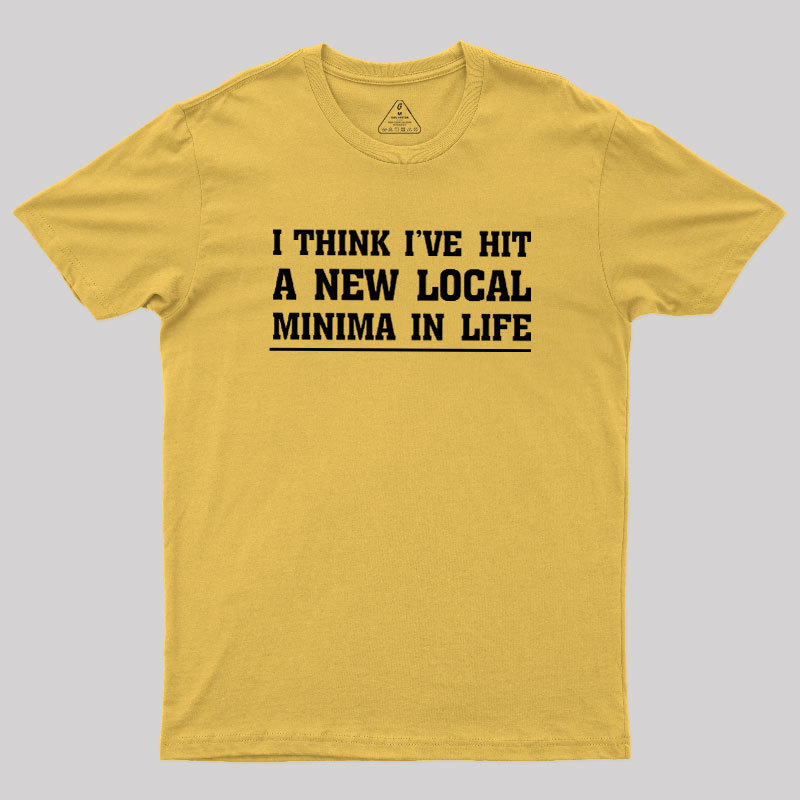 New Local Minima Geek T-Shirt