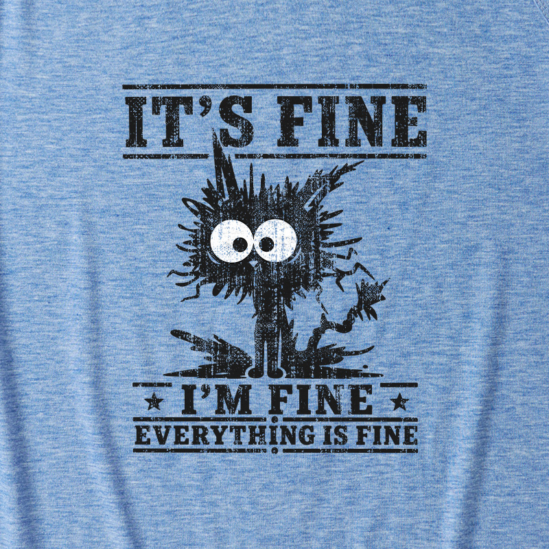 It's Fine I'm Fine Everything Is Fine Ultra Soft Heather Tank