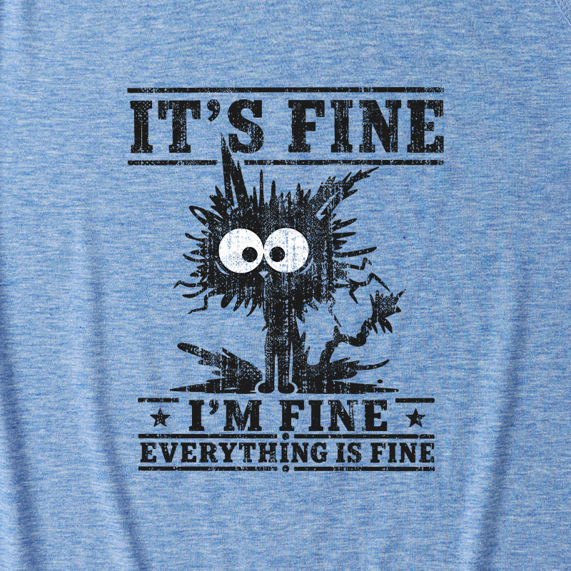 It's Fine I'm Fine Everything Is Fine Ultra Soft Heather Tank