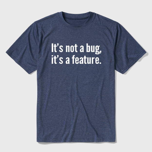 It's Not A Bug It's A Feature Coding Joke Ultra Soft Heather Tee