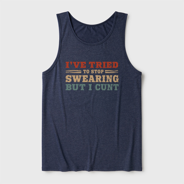 I've Tried To Stop Swearing But I Cunt Sunset Ultra Soft Heather Tank