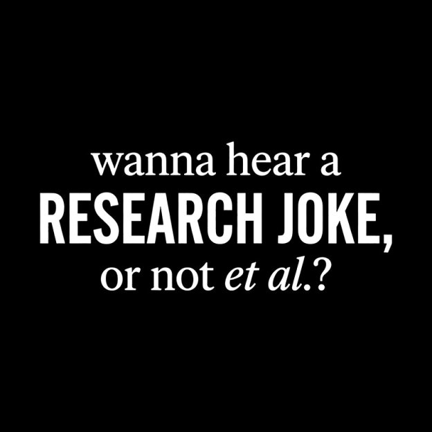 Wanna Hear A Research Joke Geek T-Shirt