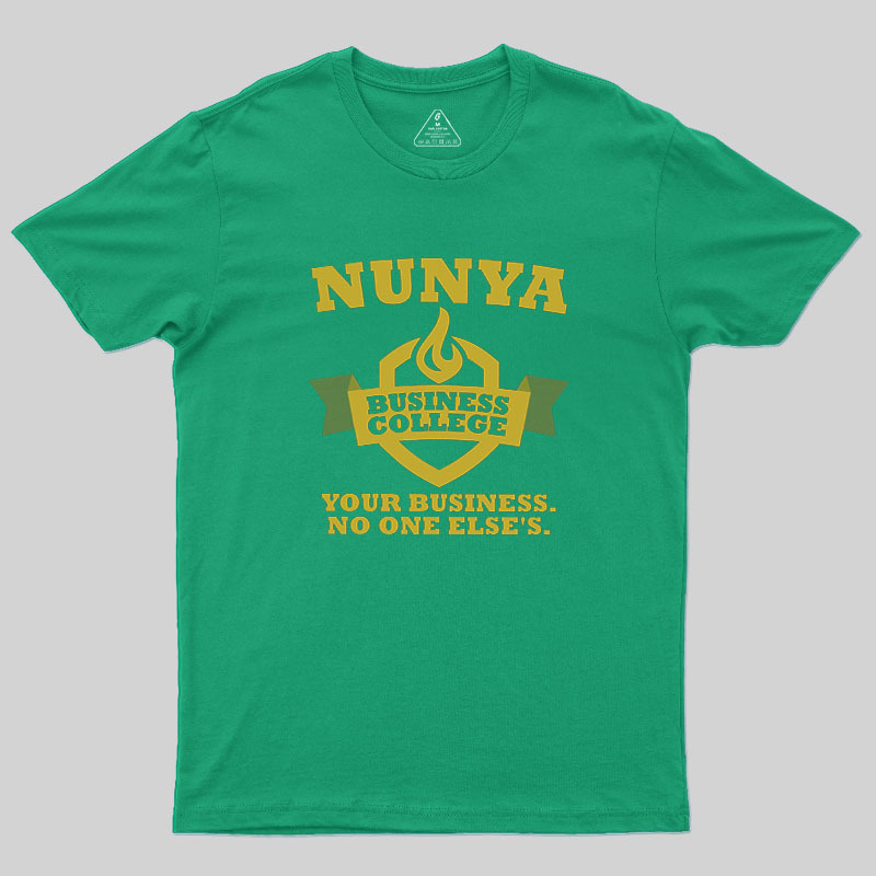Nunya Business College Geek T-Shirt