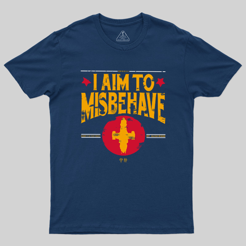 I Aim to Misbehave Firefly Geek T-Shirt