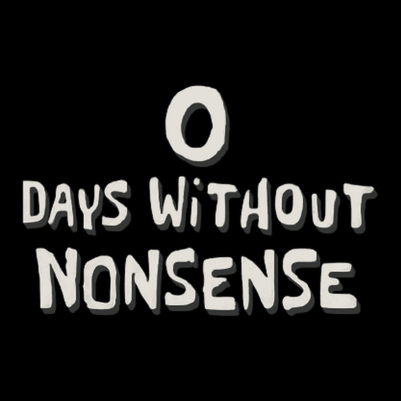 0 Days Without Nonsense Geek T-Shirt