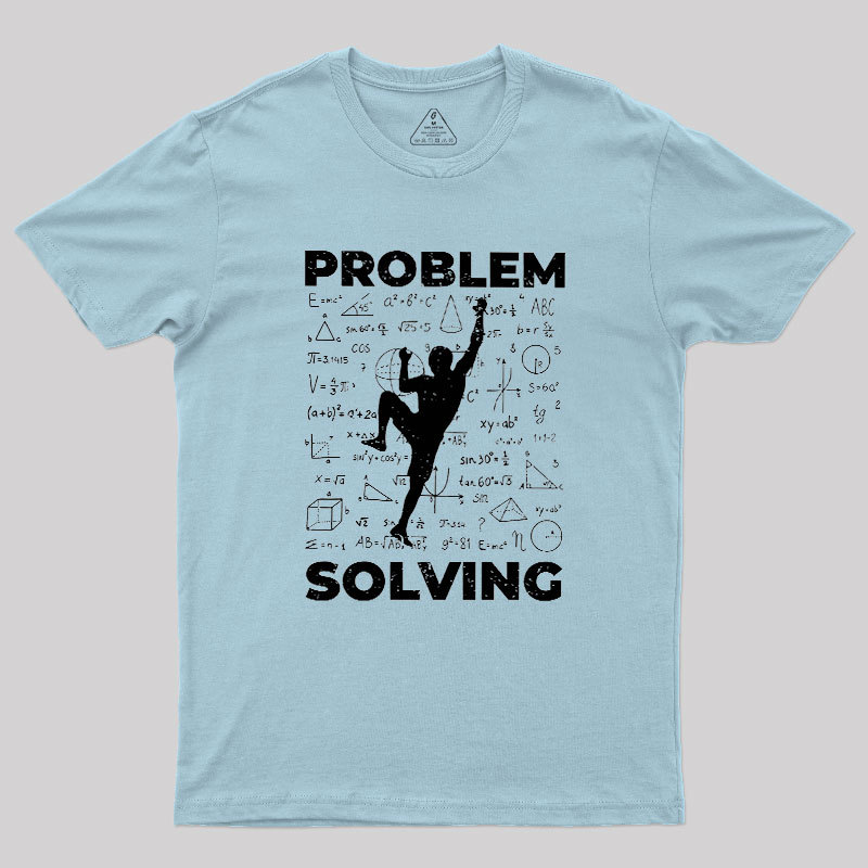 Problem Solving Geek T-Shirt