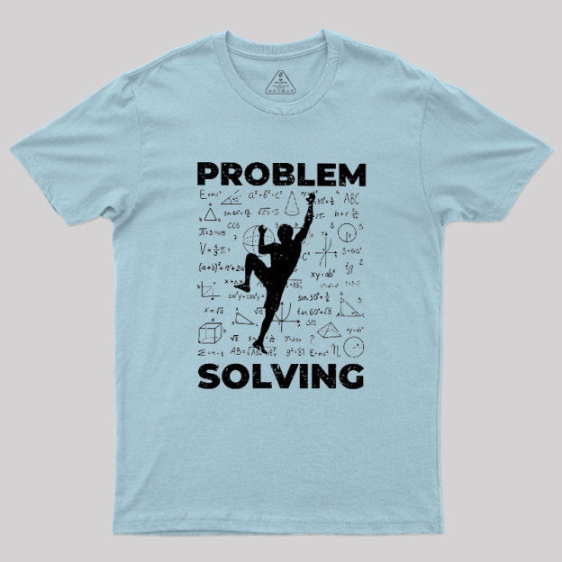 Problem Solving Geek T-Shirt