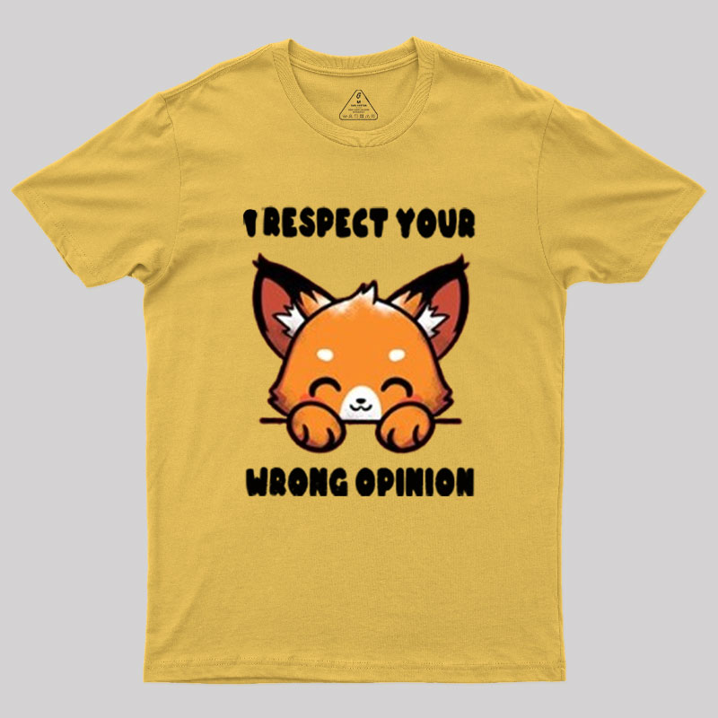 Wrong Opinion Geek T-Shirt