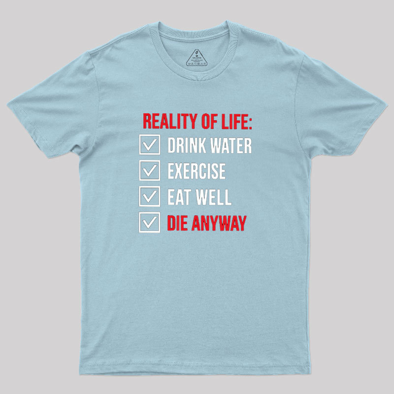 Die Anyway Geek T-Shirt