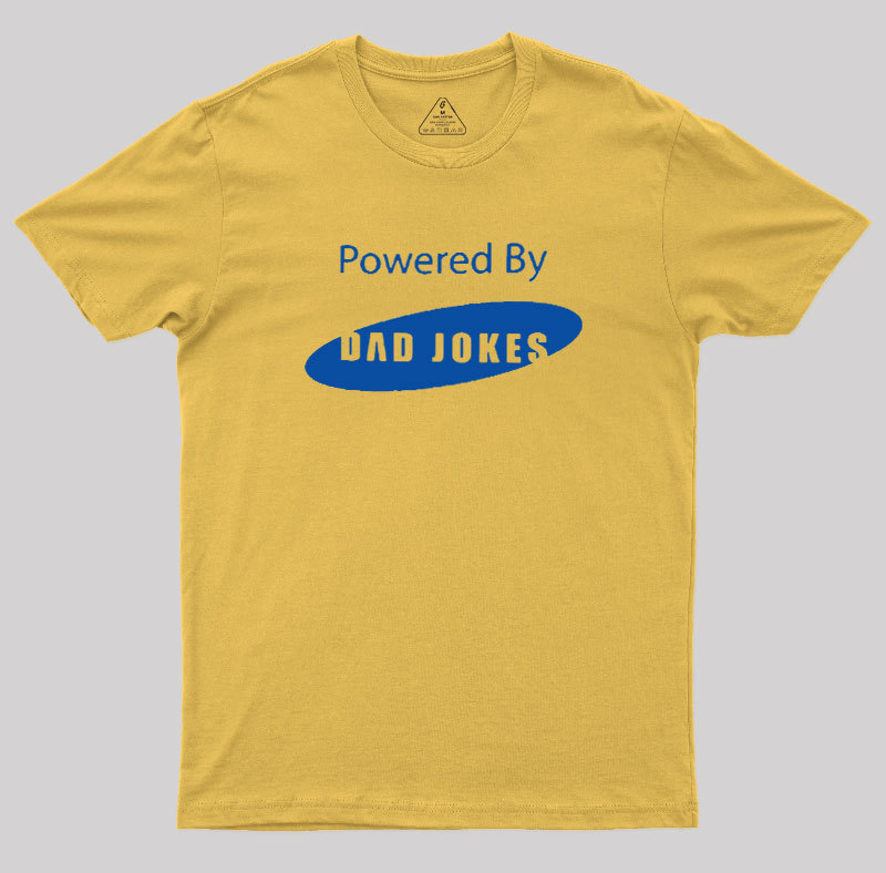 Powered by Dad Jokes Geek T-Shirt