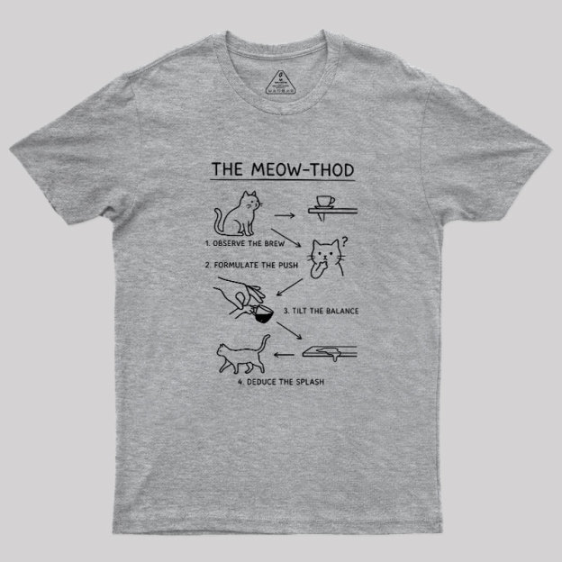 The Meow-thod Geek T-Shirt