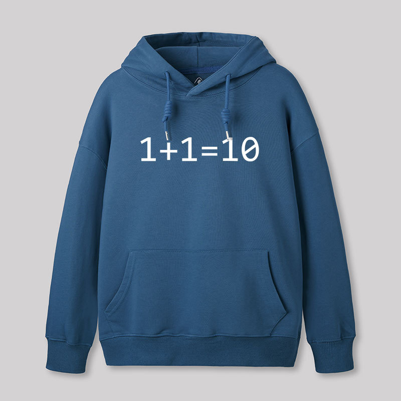 1 Plus 1 Equal 10 Binary Geek Hoodie