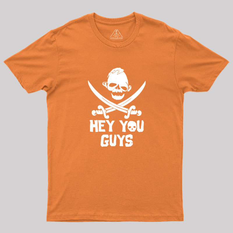 Hey You Guys Geek T-Shirt