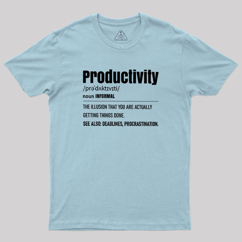 The Illusion of Productivity Geek T-Shirt