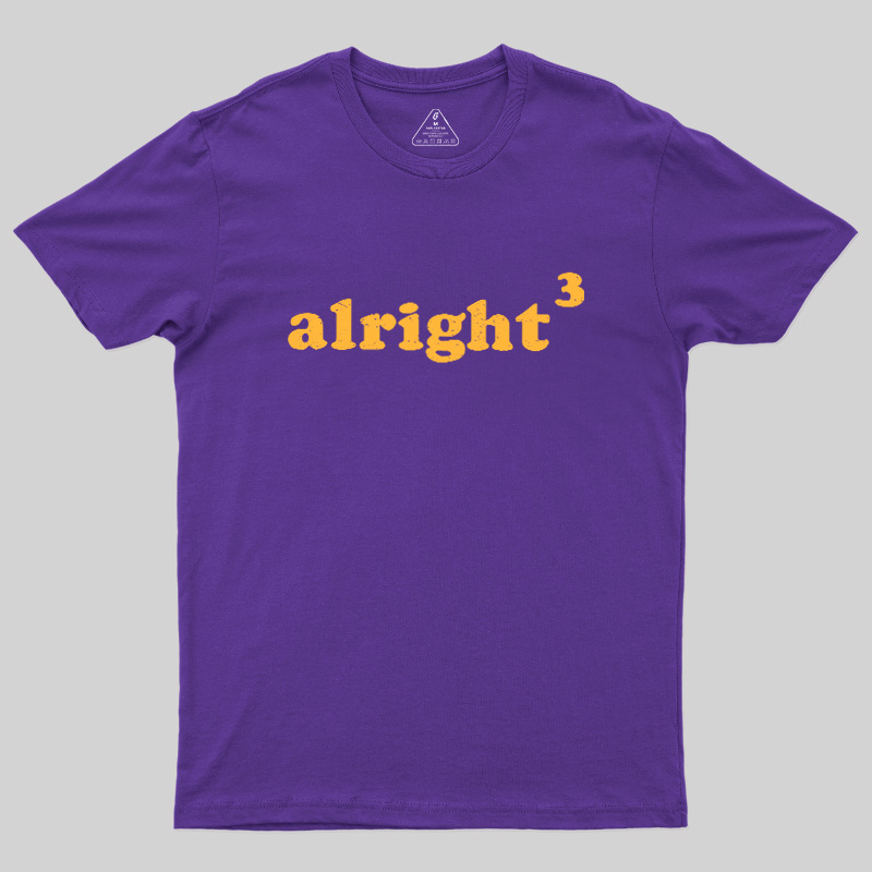 Alright3 Geek T-Shirt