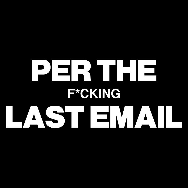 Per My Last Email Geek T-Shirt