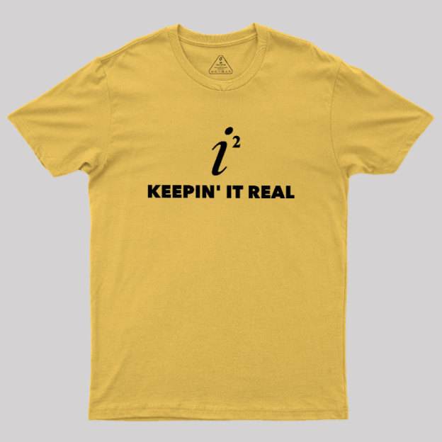 Keepin' it Real Geek T-Shirt