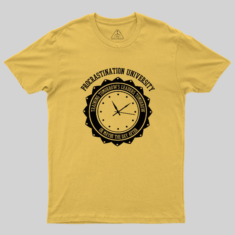 Procrastination University Geek T-Shirt