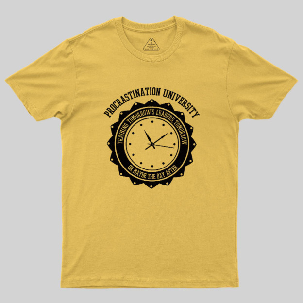 Procrastination University Geek T-Shirt
