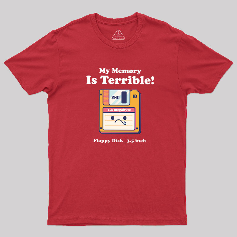 My Memory is Terrible Geek T-Shirt