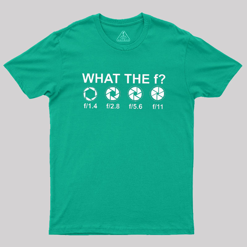 What the F Geek T-Shirt
