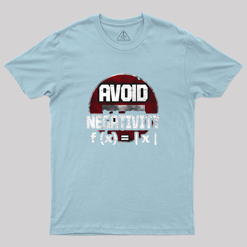 Avoid negativity Geek T-Shirt