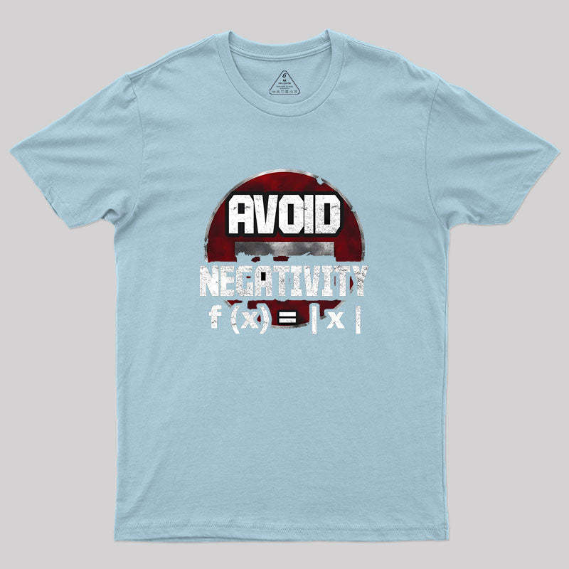 Avoid negativity Geek T-Shirt