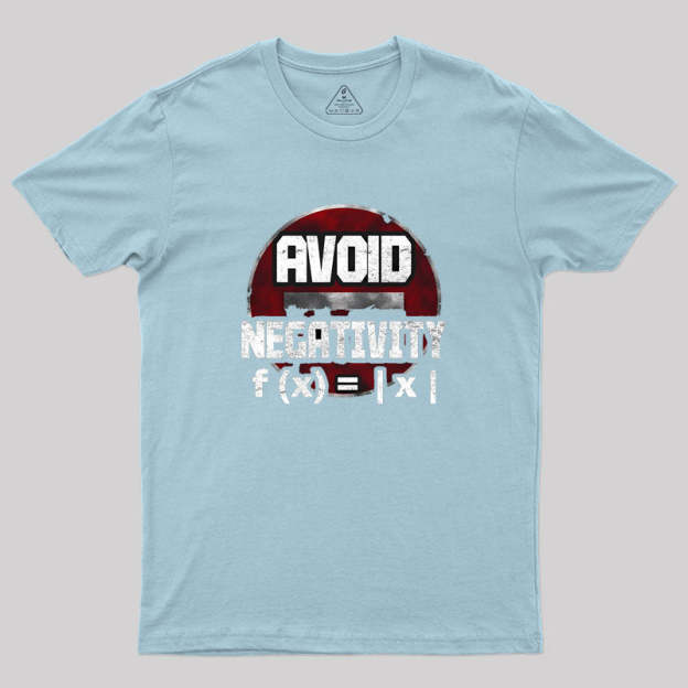 Avoid negativity Geek T-Shirt