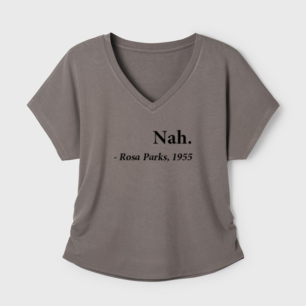 Nah Rosa Parks Quote Geek Dolman Sleeve V-Neck Shirt