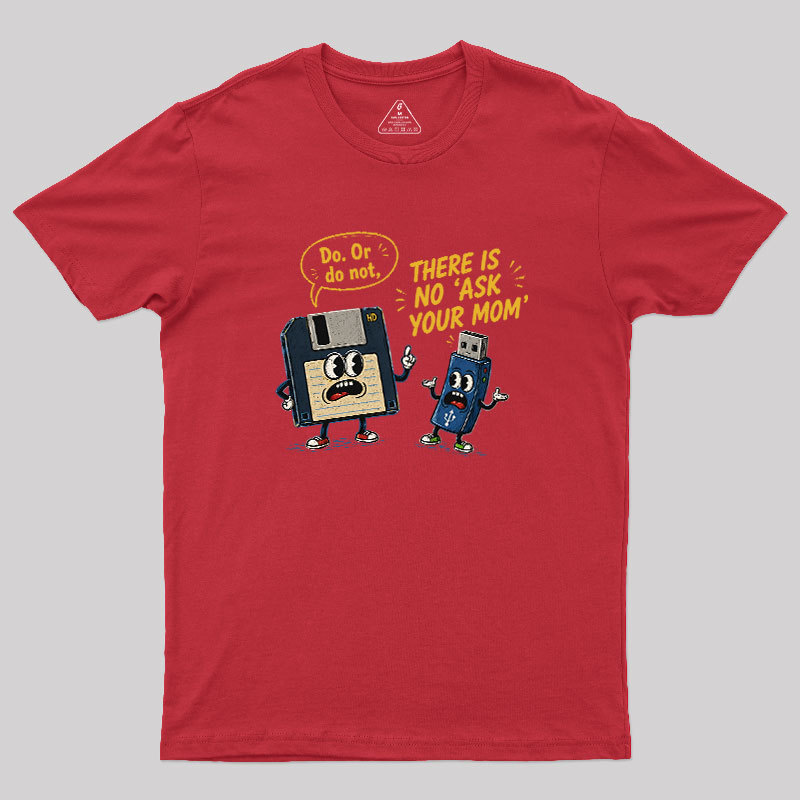 Do Or Do Not Geek T-Shirt TTT