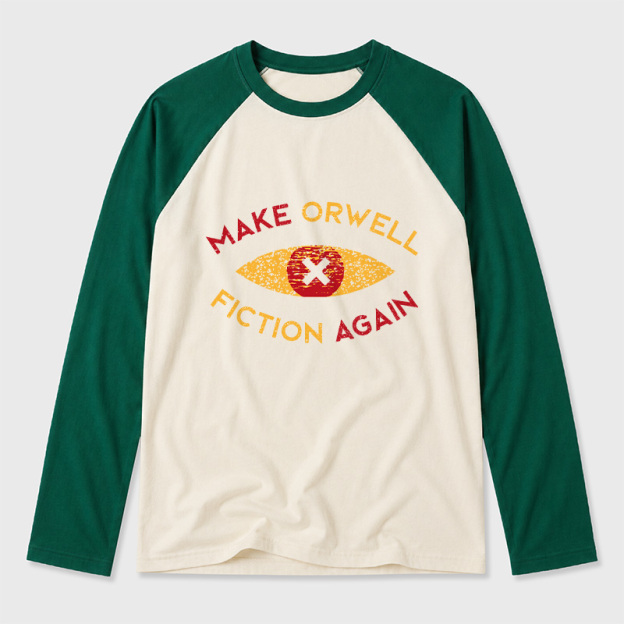 Make Orwell fiction again Geek Retro Raglan Long-Sleeve Tee