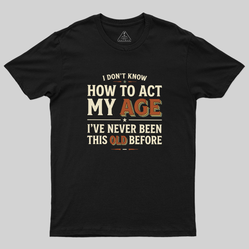 First Time Old Geek T-Shirt