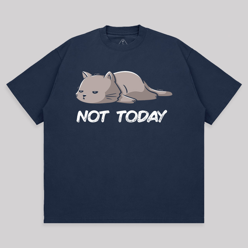 Not Today Unisex Oversized T-shirt