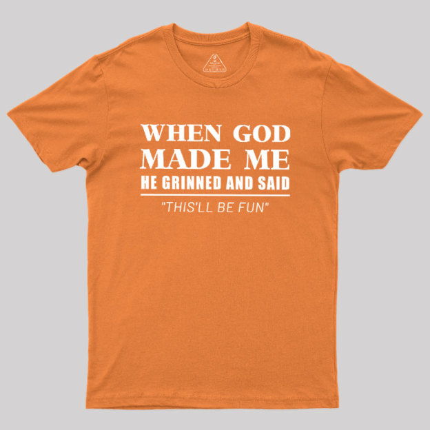 When God Made Me Geek T-Shirt