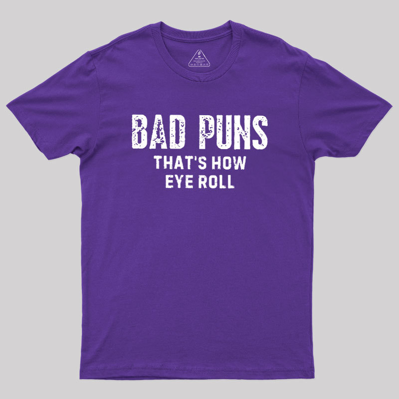 Puns Are Life Geek T-Shirt