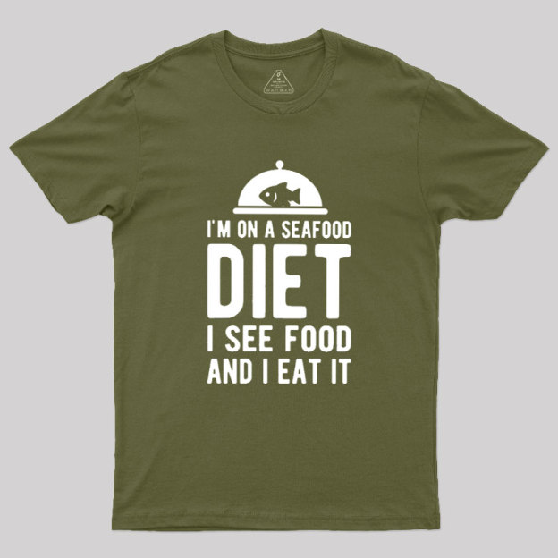 Im On A Seafood Diet Geek T-Shirt