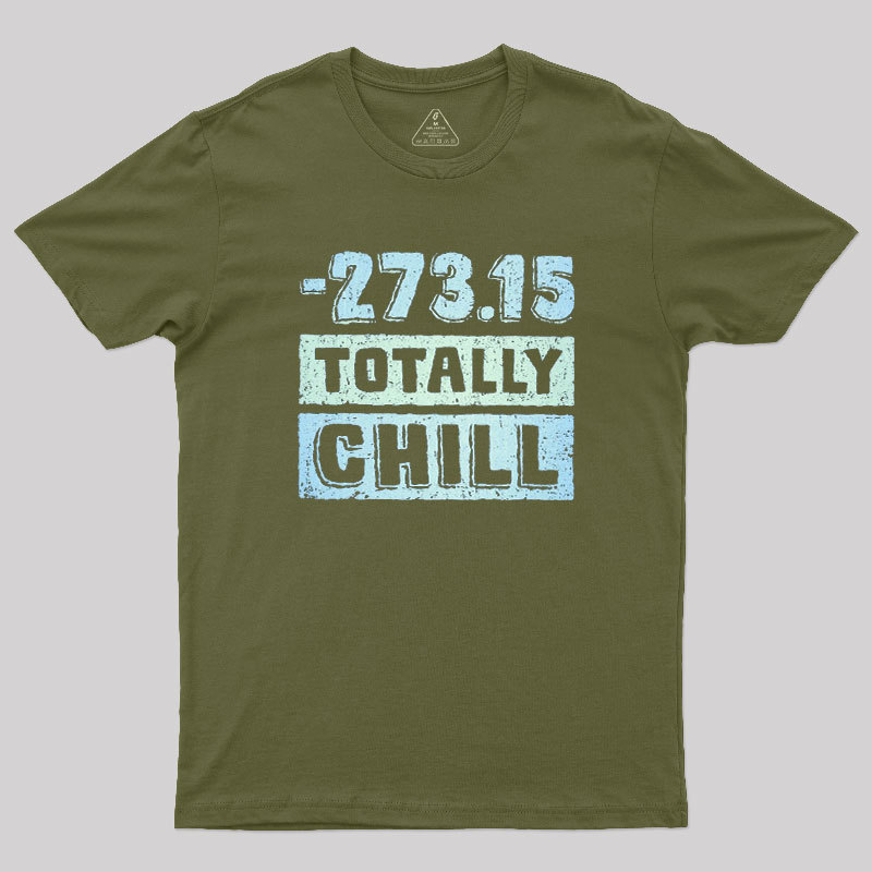 Totally Chill Geek T-Shirt