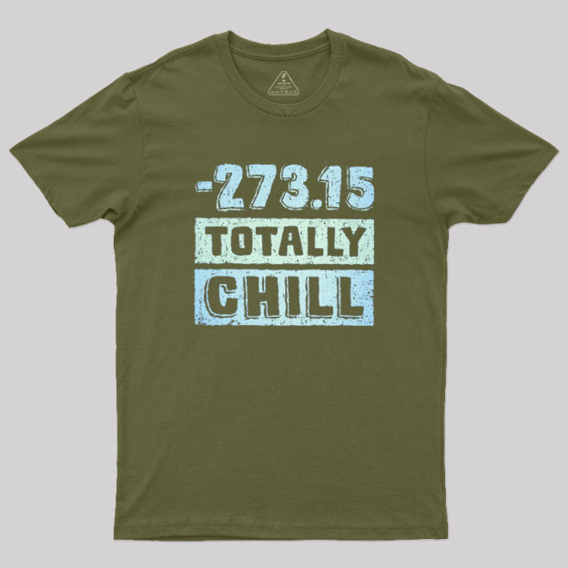 Totally Chill Geek T-Shirt