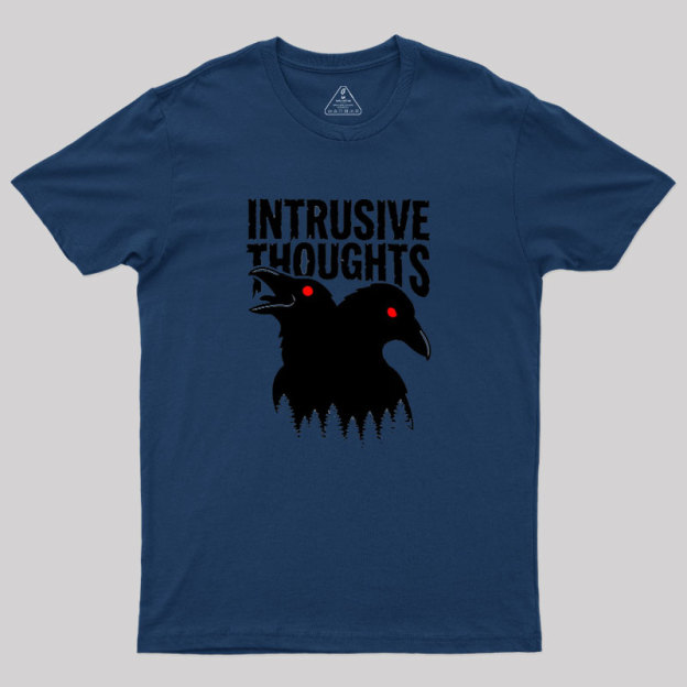 Intrusive Thoughts Geek T-Shirt
