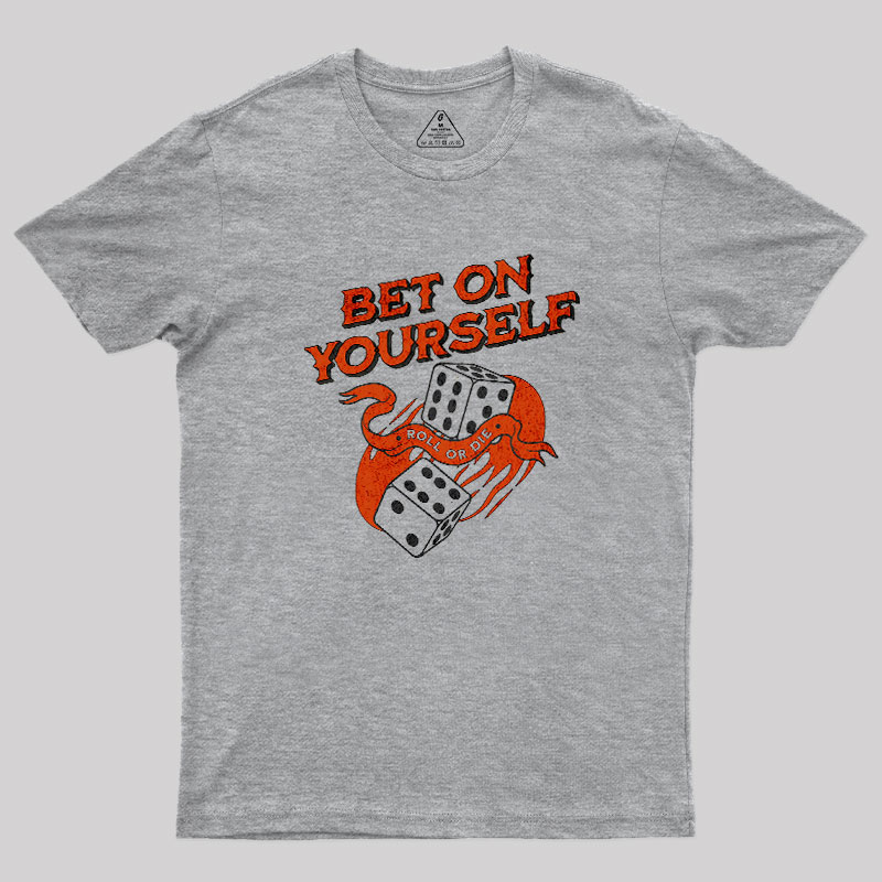 Bet on Yourself Geek T-Shirt