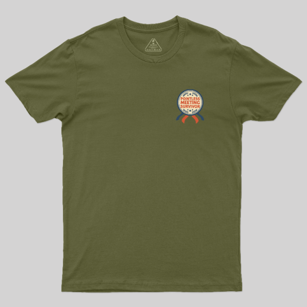 Pointless Meeting Survivor Geek T-Shirt