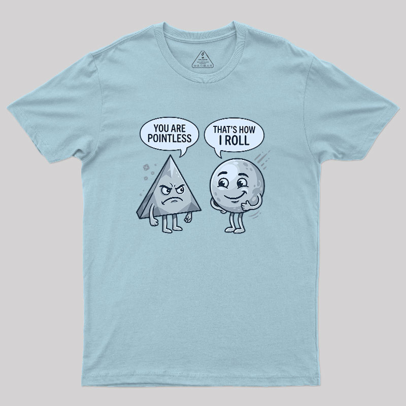 That's How I Roll Geek T-Shirt