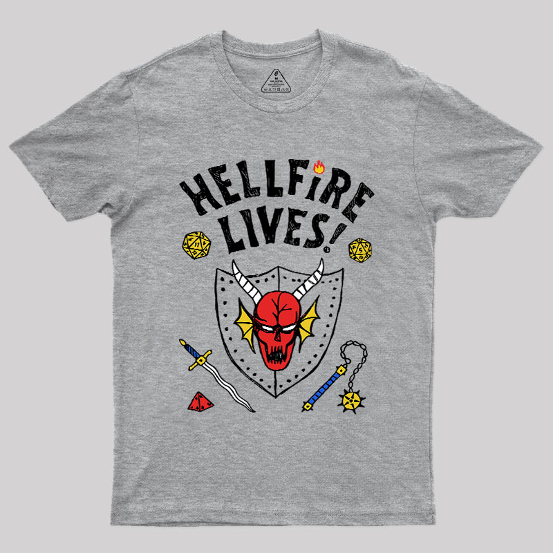 HELLFIRE LIVES! Geek T-Shirt
