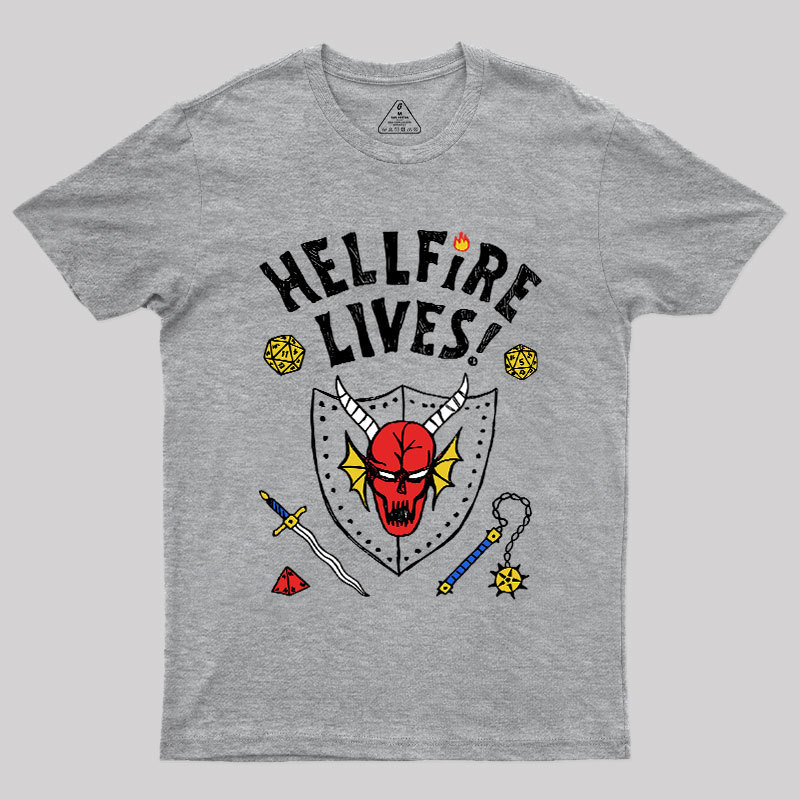 HELLFIRE LIVES! Geek T-Shirt