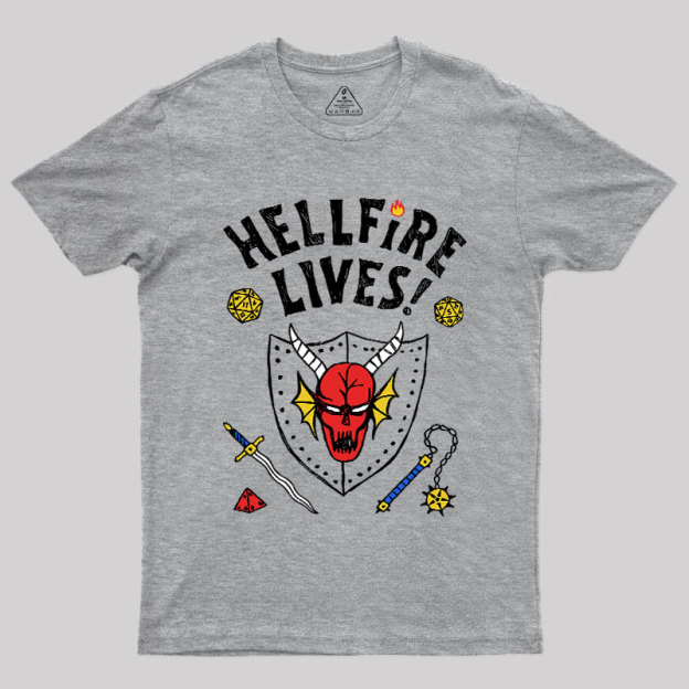 HELLFIRE LIVES! Geek T-Shirt
