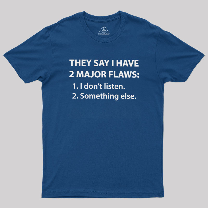2 Major Flaws Geek T-Shirt