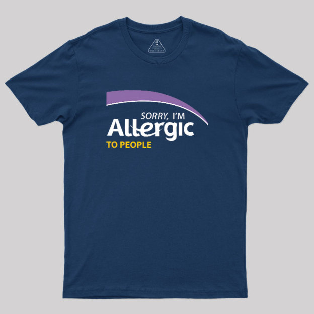 Allergic to People Geek T-Shirt