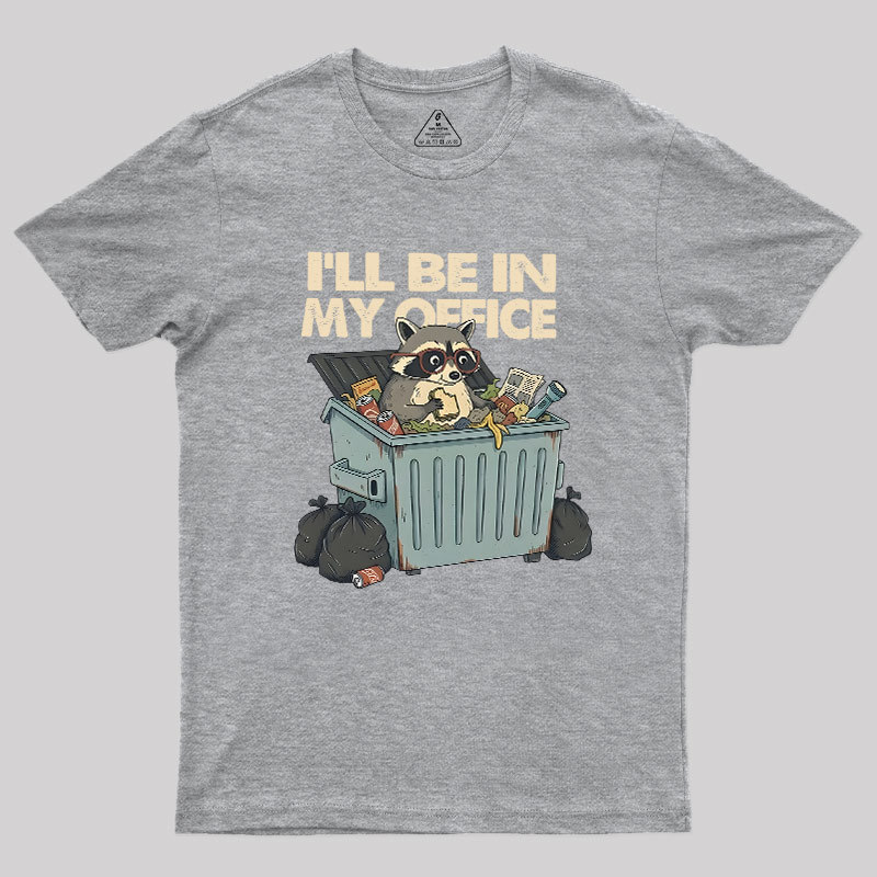 I'll Be In My Office Geek T-Shirt